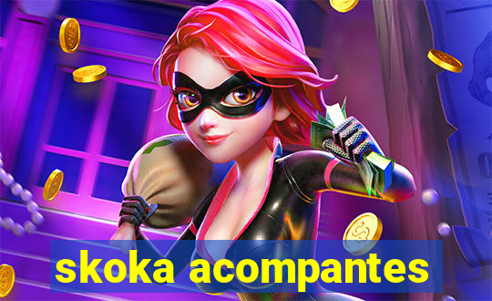 skoka acompantes